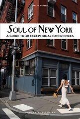 Soul of New York: A Guide to 30 Exceptional Experiences цена и информация | Путеводители, путешествия | pigu.lt