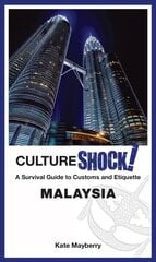 CultureShock! Malaysia: A Survival Guide to Customs and Etiquette цена и информация | Путеводители, путешествия | pigu.lt