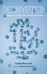 Decrypted: A Financial Trader's Take on Cryptocurrency kaina ir informacija | Saviugdos knygos | pigu.lt