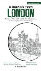 Walking Tour London: Sketches of the City's Architectural Treasures 2nd Second Edition, Second ed. kaina ir informacija | Kelionių vadovai, aprašymai | pigu.lt