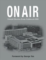 On Air: Untold stories from Caldecott Hill kaina ir informacija | Ekonomikos knygos | pigu.lt