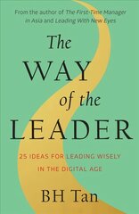 Way of the Leader: 25 Ideas for Leading Wisely in the Digital Age цена и информация | Книги по экономике | pigu.lt