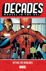 Decades: Marvel In The 00s - Hitting The Headlines kaina ir informacija | Fantastinės, mistinės knygos | pigu.lt