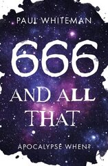 666 and All That: Apocalypse When? цена и информация | Фантастика, фэнтези | pigu.lt