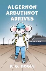 Algernon Arbuthnot Arrives цена и информация | Книги для подростков  | pigu.lt