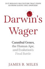 Darwin's Wager: Cannibal Genes, the Human Ape, and Evolution's Final Battle kaina ir informacija | Ekonomikos knygos | pigu.lt