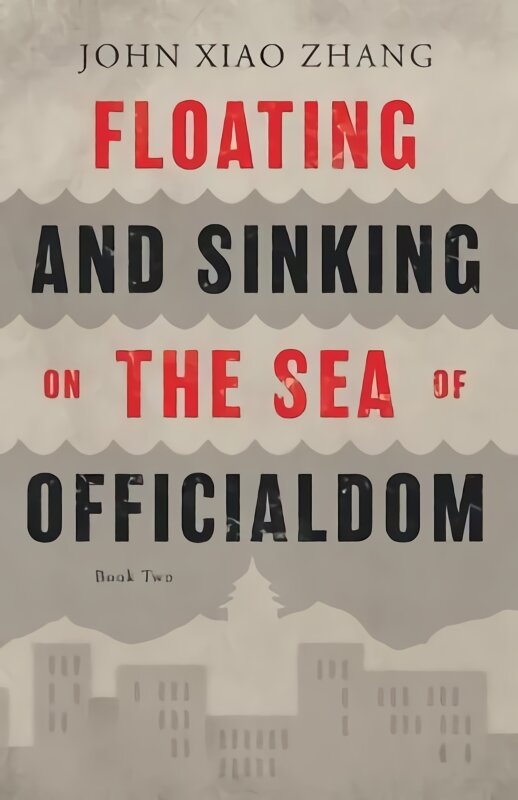 Floating and Sinking on the Sea of Officialdom kaina ir informacija | Fantastinės, mistinės knygos | pigu.lt