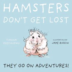 Hamsters Don't Get Lost цена и информация | Книги для подростков и молодежи | pigu.lt