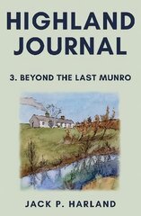 Highland Journal: 3. Beyond the Last Munro цена и информация | Книги о питании и здоровом образе жизни | pigu.lt