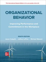 ISE Organizational Behavior: Improving Performance and Commitment in the Workplace 8th edition kaina ir informacija | Ekonomikos knygos | pigu.lt