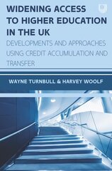 Widening Access to Higher Education in the UK: Developments and Approaches Using Credit Accumulation and Transfer kaina ir informacija | Socialinių mokslų knygos | pigu.lt