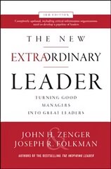 New Extraordinary Leader, 3rd Edition: Turning Good Managers into Great Leaders: Turning Good Managers into Great Leaders 3rd edition kaina ir informacija | Ekonomikos knygos | pigu.lt