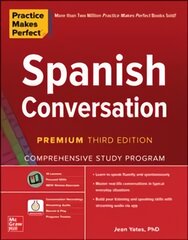 Practice Makes Perfect: Spanish Conversation, Premium Third Edition 3rd edition kaina ir informacija | Užsienio kalbos mokomoji medžiaga | pigu.lt