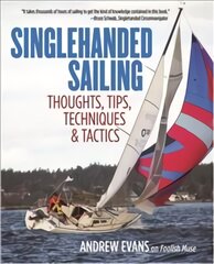 Singlehanded Sailing: Thoughts, Tips, Techniques & Tactics kaina ir informacija | Knygos apie sveiką gyvenseną ir mitybą | pigu.lt