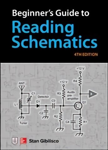 Beginner's Guide to Reading Schematics, Fourth Edition 4th edition цена и информация | Socialinių mokslų knygos | pigu.lt