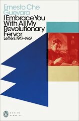 I Embrace You With All My Revolutionary Fervor: Letters 1947-1967 цена и информация | Биографии, автобиогафии, мемуары | pigu.lt