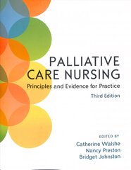 Palliative Care Nursing: Principles and Evidence for Practice 3rd edition цена и информация | Книги по социальным наукам | pigu.lt