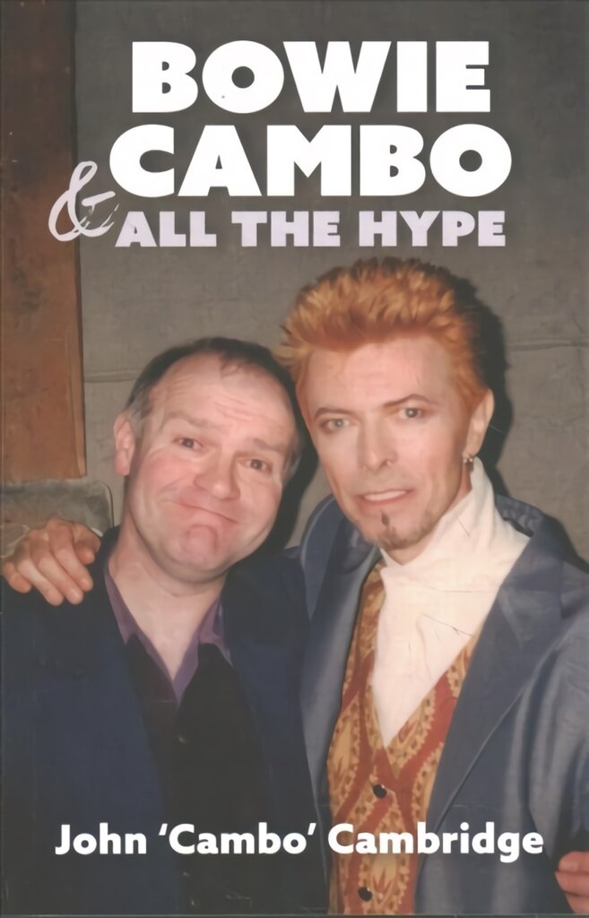 Bowie, Cambo & All the Hype цена и информация | Biografijos, autobiografijos, memuarai | pigu.lt