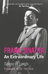 Frank Sinatra: An Extraordinary Life Revised edition цена и информация | Биографии, автобиогафии, мемуары | pigu.lt