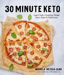 30-Minute Keto: Low-Carb Cooking Made Fast, Easy & Delicious kaina ir informacija | Receptų knygos | pigu.lt