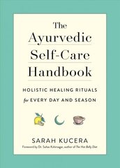 Ayurvedic Self-Care Handbook: Holistic Healing Rituals for Every Day and Season kaina ir informacija | Saviugdos knygos | pigu.lt