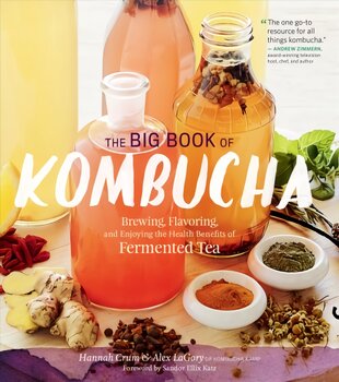 Big Book of Kombucha: Brewing, Flavoring, and Enjoying the Health Benefits of Fermented Tea kaina ir informacija | Receptų knygos | pigu.lt