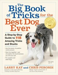 Big Book of Tricks for the Best Dog Ever: A Step-by-Step Guide to 118 Amazing Tricks and Stunts kaina ir informacija | Knygos apie sveiką gyvenseną ir mitybą | pigu.lt