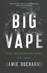 Big Vape: The Incendiary Rise of Juul цена и информация | Книги по экономике | pigu.lt