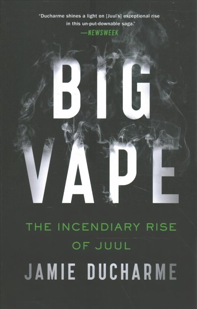 Big Vape: The Incendiary Rise of Juul kaina ir informacija | Ekonomikos knygos | pigu.lt