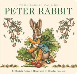 Classic Tale of Peter Rabbit Board Book (the Revised Edition): Illustrated by New York Times Bestselling Artist, Charles Santore цена и информация | Книги для подростков  | pigu.lt