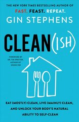 Clean(ish): Eat (Mostly) Clean, Live (Mainly) Clean, and Unlock Your Body's Natural Ability to Self-Clean цена и информация | Самоучители | pigu.lt