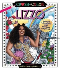 Crush and Color: Lizzo: Colorful Adventures with Your Best Girlfriend цена и информация | Книги о питании и здоровом образе жизни | pigu.lt