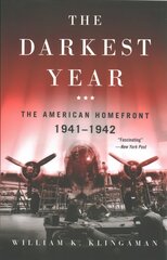 Darkest Year: The American Home Front 1941-1942 цена и информация | Исторические книги | pigu.lt