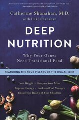 Deep Nutrition: Why Your Genes Need Traditional Food цена и информация | Самоучители | pigu.lt