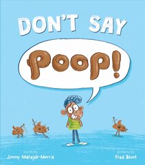 Don't Say Poop! kaina ir informacija | Knygos mažiesiems | pigu.lt