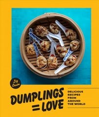 Dumplings = Love: 40 Innovative Recipes From Around the World kaina ir informacija | Receptų knygos | pigu.lt