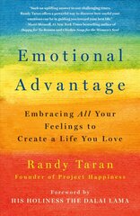 Emotional Advantage: Embracing All Your Feelings to Create a Life You Love kaina ir informacija | Saviugdos knygos | pigu.lt