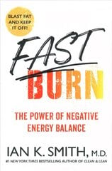 Fast Burn!: The Power of Negative Energy Balance цена и информация | Самоучители | pigu.lt