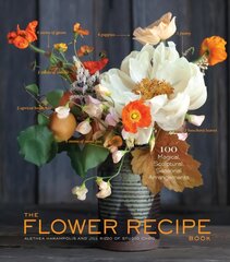 Flower Recipe Book: 125 Magical, Sculptural, Seasonal Arrangements цена и информация | Книги о питании и здоровом образе жизни | pigu.lt