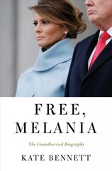 Free, Melania: The Unauthorized Biography kaina ir informacija | Biografijos, autobiografijos, memuarai | pigu.lt