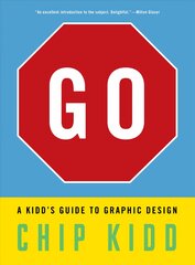 Go: A Kidd's Guide to Graphic Design kaina ir informacija | Knygos paaugliams ir jaunimui | pigu.lt