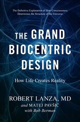 Grand Biocentric Design: How Life Creates Reality цена и информация | Книги по экономике | pigu.lt