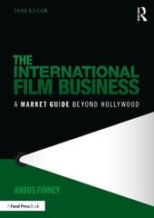 International Film Business: A Market Guide Beyond Hollywood 3rd edition kaina ir informacija | Knygos apie meną | pigu.lt
