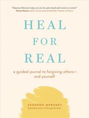 Heal For Real: A Guided Journal to Forgiving Others-and Yourself kaina ir informacija | Saviugdos knygos | pigu.lt