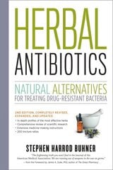Herbal Antibiotics, 2nd Edition: Natural Alternatives for Treating Drug-resistant Bacteria: Natural Alternatives for Treating Drug-resistant Bacteria 2nd Edition цена и информация | Самоучители | pigu.lt