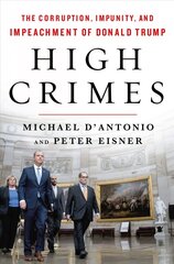 High Crimes: The Inside Story of the Trump Impeachment kaina ir informacija | Socialinių mokslų knygos | pigu.lt