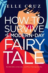 How to Survive a Modern-Day Fairy Tale цена и информация | Фантастика, фэнтези | pigu.lt