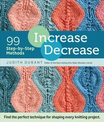 Increase Decrease: 99 Step-by-Step Methods цена и информация | Книги о питании и здоровом образе жизни | pigu.lt
