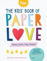 Kids' Book of Paper Love: Write. Craft. Play. Share. цена и информация | Книги для подростков и молодежи | pigu.lt