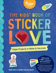 Kids' Book of Sticker Love: Paper Projects to Make & Decorate цена и информация | Книги для малышей | pigu.lt